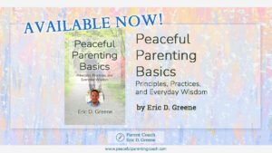 Peaceful Parenting Basics - Book Available Now